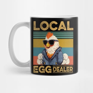 Local Egg Dealers Chicken Funny Local Egg Dealers Chicken Mug